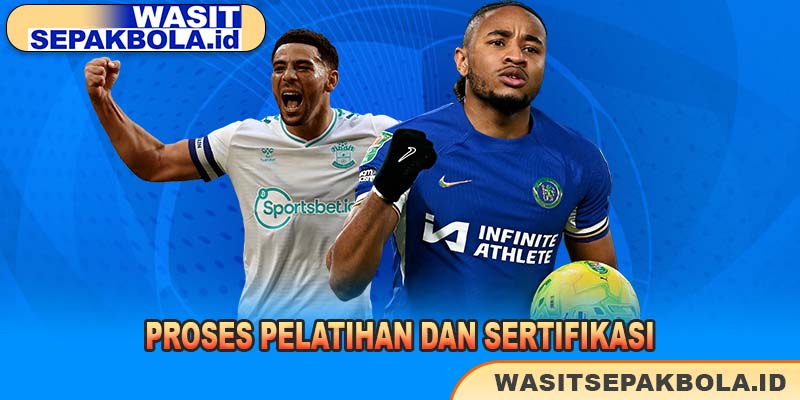 Proses Pelatihan dan Sertifikasi